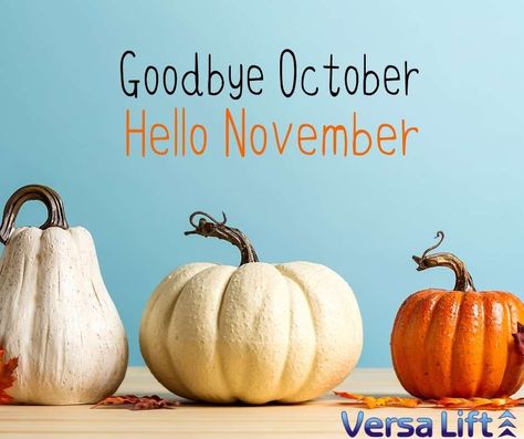 Goodbye October Hello November, Goodbye October, October Hello, Welcome November, November Crafts, Hello November, What Is Your Goal, Real Estate Office, Hello October