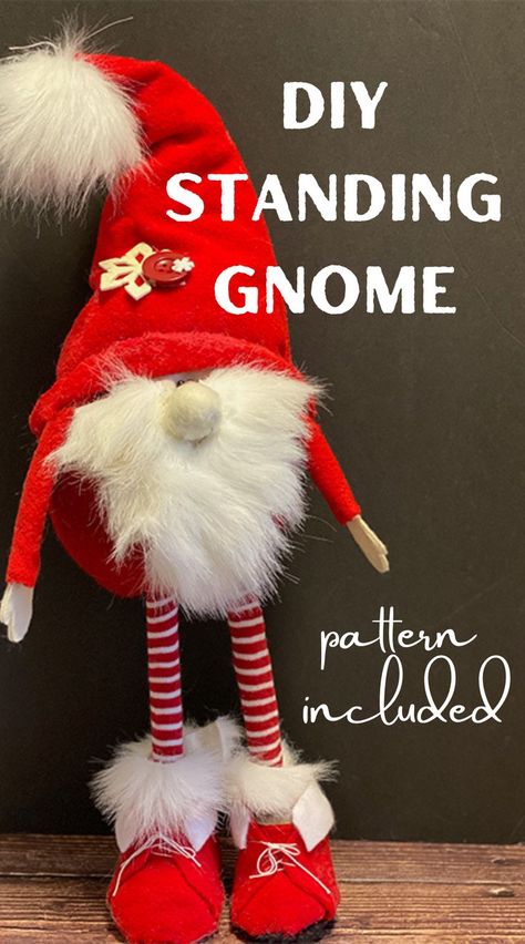 Check this guy out. Our Standing Gnome is an easy  DIY with a pattern included. How To Make A Gnome With Legs And Arms, Standing Gnome With Legs Diy, Gnomes With Legs Diy How To Make, Standing Gnomes Diy How To Make, Gnomes Crafts How To Make, Gnome Boots, Christmas Knomes, Gnome Ideas, Gnome Crafts