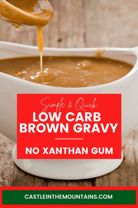 Low Carb Brown Gravy - No Xanthan Gum or Powders- 1 Net Carb.This rich and thick, low carb brown gravy relies on zero low carb thickening powders and tastes amazing. Customizable for any dish. #easylowcarbrecipes #lowcarbholidayrecipes #lowcarbgravy #noxanthangum Xanthan Gum Recipes, Gum Recipe, Brown Gravy Recipe, Low Carb Holiday, Keto Sauces, Beef Gravy, Low Carb Sauces, Boiled Egg Diet, Brown Gravy