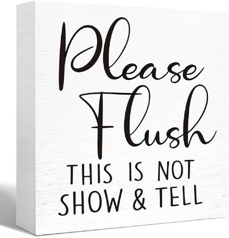 Amazon.com: Funny Bathroom Wood Sign Please Flush This is Not Show and Tell Wood Block Sign for Bathroom Shelf Toilet Restroom Home Tabletop Desk Decor,Farmhouse Bathroom Wooden Box Sign : Home & Kitchen Bathroom Signs Diy, Sign For Bathroom, Shelf Toilet, Bathroom Wood, Restroom Sign, Funny Bathroom Signs, Bathroom Shop, Decor Signs, Funny Bathroom