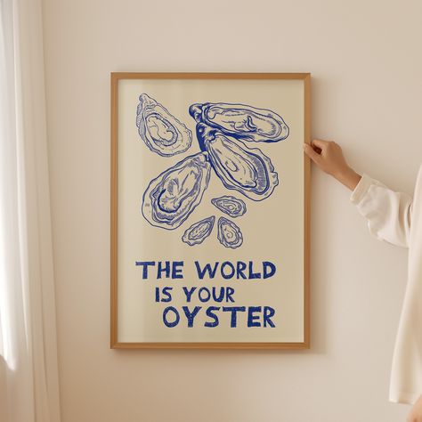 Trendy Coastal Decor, Oyster Wall Decor, Art Prints For Kitchen, The World Is Your Oyster Print, Oyster Wall Art, Kitchen Paintings Art Wall Decor, Oyster Wall, Trendy Kitchen Decor, Oyster Print