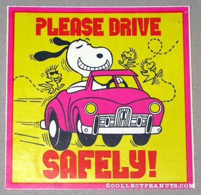 Please Drive Safely!! Drive Safe Quotes, Safe Travels Quote, Safe Quotes, Woodstock Charlie Brown, Drive Safely, Distracted Driving, Peanuts Cartoon, Snoopy Quotes, Snoopy Pictures