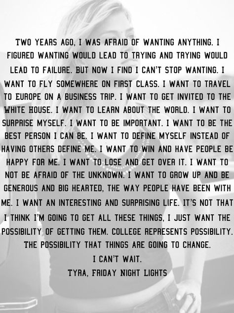 "I Can't Stop Wanting" - Tyra, Friday Night Lights Friday Night Lights Tim Riggins, Friday Night Lights Quotes, Eric Taylor Friday Night Lights, Friday Night Lights Movie, Friday Night Lights Shirt, Riggins Friday Night Lights, You Better Stop, Last Friday Night, Step Up Revolution