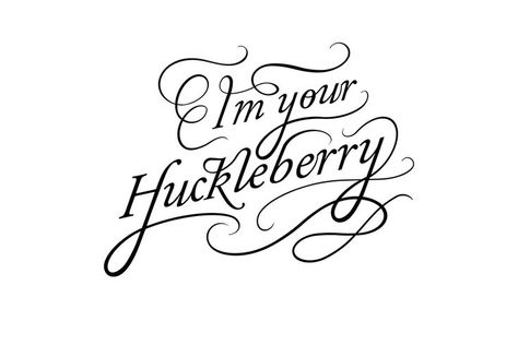 Huckleberry Tattoo, Single Tattoos, Tombstone Movie Quotes, Tombstone Tattoo, Tombstone Movie, Doc Holiday, Learn To Tattoo, Cowgirl Tattoos, Im Your Huckleberry