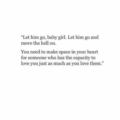 Let Him Go, Respect Quotes, Let Them Go, Single Woman, Letting Go Of Him, Breakup Quotes, Real Quotes, Pretty Words, Cute Quotes