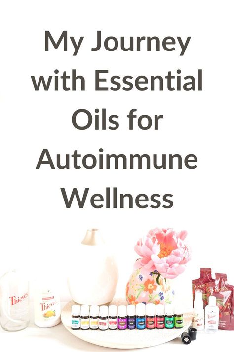 My Journey with Essential Oils for Autoimmune Wellness Essential Oils For Autoimmune Disease, Essential Oils For Autoimmune Disorders, Improve My Life, Paleo Autoimmune Protocol, Essential Oils Collection, Doterra Essential Oils Recipes, Hashimotos Disease, Autoimmune Protocol, Stronger Immune System