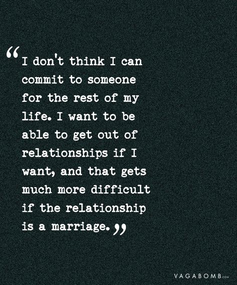 Unmarried Quotes, Overrated Quotes, Romantic Quotes Relationships, Getting Married Quotes, Commitment Phobia, Commitment Quotes, Married Quotes, Marriage Thoughts, Toxic Quotes