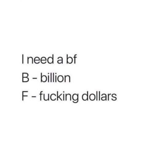 I need a BF #memesapp I Need A Boyfriend Quotes, Funny Bf Quotes, I Need A Bf, Bf Jokes, Adulting Meme, Adulting Memes, Goofy Quotes, Funny Bf, Clever Pick Up Lines