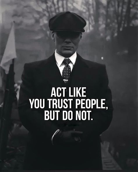 Dont Trust Quotes, Trust People Quotes, Harsh Quotes, Positive Business Quotes, Trust People, Dont Trust People, African Quotes, Peaky Blinders Quotes, Life Quotes Inspirational Motivation