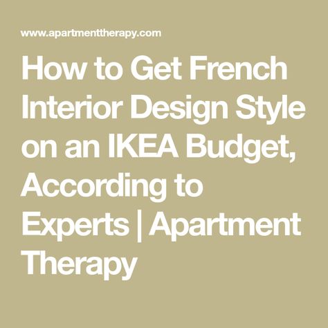 How to Get French Interior Design Style on an IKEA Budget, According to Experts | Apartment Therapy French Apartment Decor, Modern French Interior Design, Parisian Apartment Style, Parisian Modern, Style On A Budget, Parisian Decor, French Interior Design, Ikea Curtains, French Perfume