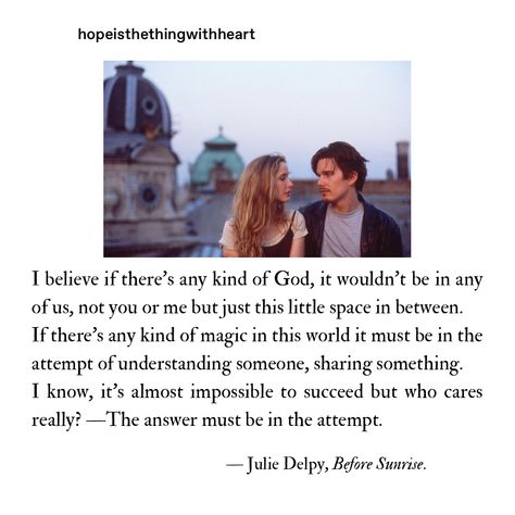 Before Sunrise Quotes Aesthetic, Before Sunrise Aesthetic, Before Sunset Quotes, Before Sunrise Quotes, Couple's Bedroom, Before Trilogy, Sunrise Quotes, Julie Delpy, Love Aesthetic