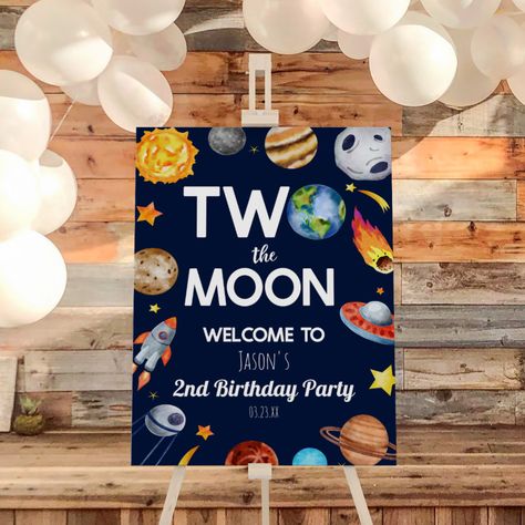 Space 2nd Birthday Party, Planet Birthday Party, Moon Birthday Party, Planet Birthday, Galaxy Birthday, Moon Birthday, Two The Moon, Moon Space, Party Welcome Sign