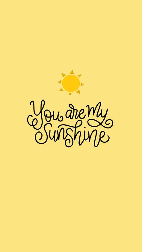 My Sunshine, You Are My Sunshine, I Hope, T Shirts, Yellow