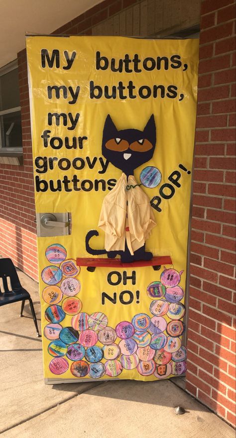 Decorated the classroom door after Pete the Cat and His Four Groovy Buttons! Favorite Book Door Decorating Contest, Book Week Classroom Doors, Book Characters Classroom Decor, Door Decorating Contest Book Theme, Funny Classroom Decor, Book Theme Door Decorations Classroom, Book Themed Door Decorations, Book Themed Classroom Doors, Book Door Decorating Contest