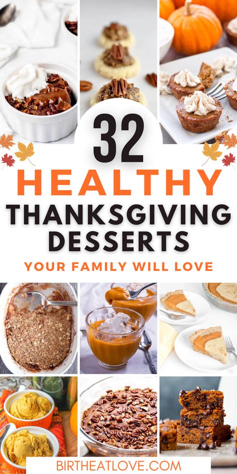 Thanksgiving Desserts that the whole family will enjoy! You'll find lots of healthy dessert recipes with apple, pumpkin, cinnamon and pecans perfect for your Thanksgiving menu. Healthy Fall recipes  for Thanksgiving desserts like pies, cakes, cookies and treats with low sugar and gluten free. #thanksgiving #dessert Paleo Thanksgiving Recipes Dessert, Healthier Fall Desserts, Toddler Thanksgiving Desserts, Easy Healthy Thanksgiving Desserts, Healthy Thanksgiving Deserts, Thanksgiving Dessert Healthy, Healthier Thanksgiving Desserts, Healthy Thanksgiving Dessert Recipes, Creative Thanksgiving Desserts