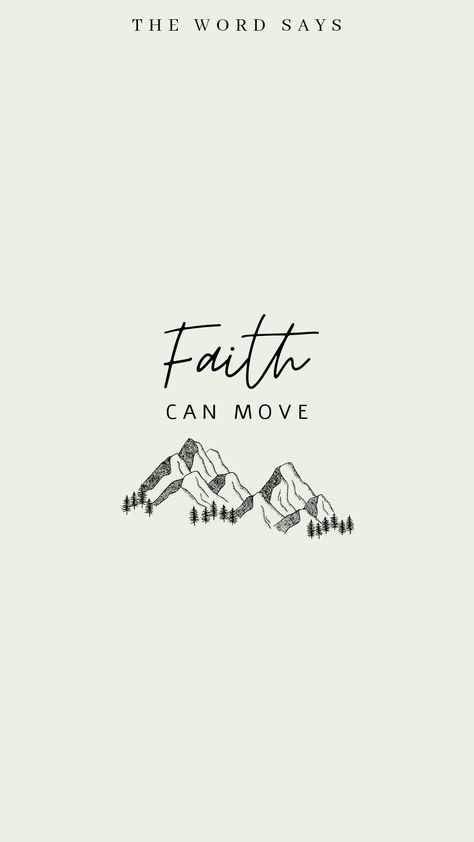 Christian Wallpapers Faith Can Move Mountains Wallpaper, Iphone Wallpaper Quotes Inspirational, Faith Can Move Mountains, Christian Wallpapers, Mountain Wallpaper, Move Mountains, Wallpaper Quotes, Iphone Wallpaper, Inspirational Quotes