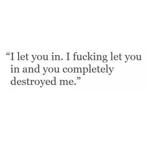 You Are Draining Me, Destroying Me Quotes, Quotes About Being Destroyed, I Let You In Quotes, Love Destroyed Me Quotes, You Destroyed Me Quotes Relationships, You Wrecked Me Quotes, Destroyed Myself For You, He Destroyed Me Quotes