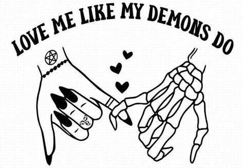 Love Me Like My Demons Do Tattoo, Love Me Like My Demons Do, Goth Svg, Memorial Tattoo Quotes, Emo Designs, Irreverent Humor, Lips Art Print, Hipster Drawings, Emo Love