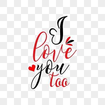 i love you,i love you wish,i love you icon,i love you transparent,i love you wishes,i love you too,i love you background,love you,i love you baby,love vector,text vector,transparent vector I Love U Too, I Love You Too Images, I Love You Logo, I Love You Text, I Love You Lettering, Love Yourself Text, Background Love, Love Vector, Love You Cute