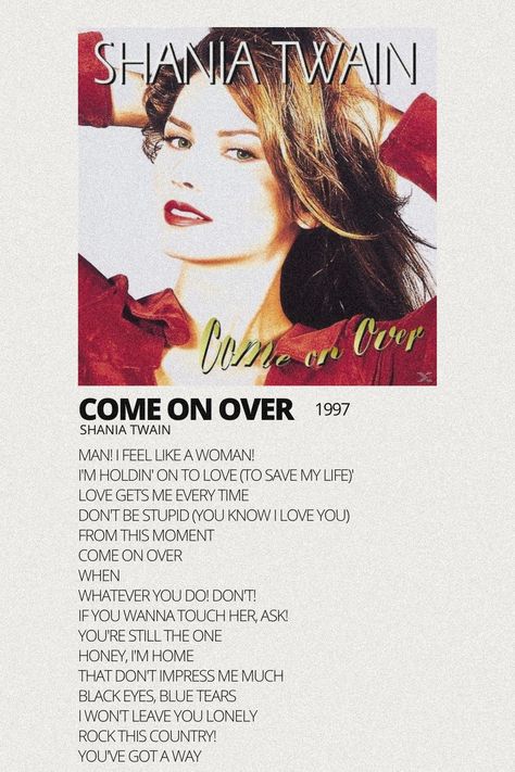 Shania Twain Come On Over, Shania Twain Album Cover, Shania Twain Lyrics Quotes, Shania Twain Poster, Shania Twain Aesthetic, Shania Core, Shania Twain Quotes, Loren Core, Shania Twain Lyrics