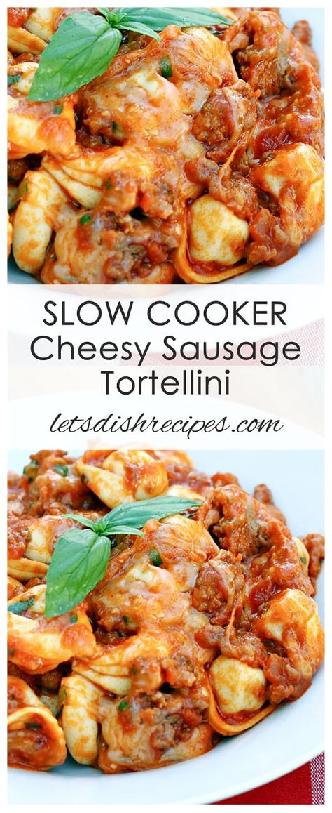 Slow Cooker Cheesy Sausage Tortellini | Let's Dish Recipes Cheesy Sausage Tortellini, Tortellini Recipes Crockpot, Crock Pot Tortellini, Slow Cooker Pasta Recipes, Sausage Crockpot, Slow Cooker Spaghetti, Sausage Tortellini, Tortellini Recipes, Slow Cooker Pasta