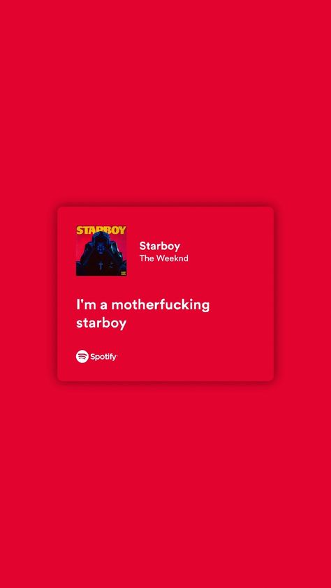 The Weeknd spotify lyrics Starboy Spotify Lyrics, Spotify Lyrics Wallpaper, Starboy Lyrics, The Weeknd Quotes, Songs Spotify, Starboy The Weeknd, Meaningful Lyrics, Lyrics Aesthetic, Just Lyrics