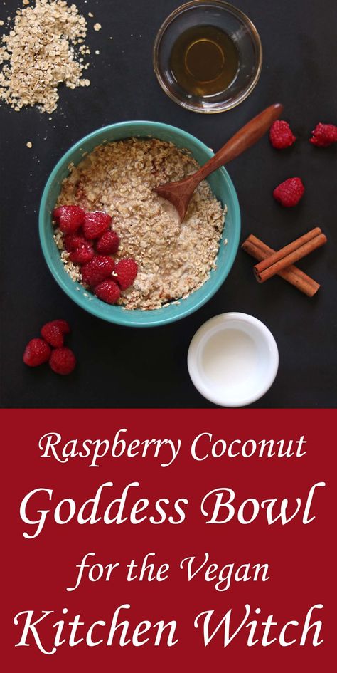 Goddess Bowl Raspberry, Cinnamon & Coconut Kitchen Witch Recipe (Vegan) - Moody Moons Vegan Witch, Goddess Bowl, Samhain Recipes, Kitchen Witch Recipes, Witchy Kitchen, Raspberry Coconut, Kitchen Witchery, Vegan Kitchen, Coconut Butter