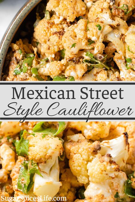 Cauliflower Street Corn, Mexican Street Cauliflower, Mexican Street Style, Smashed Cauliflower, Mexican Cauliflower, Cauliflower Side Dish, Mexican Street Corn Recipe, Street Corn Recipe, Cauliflower Sauce