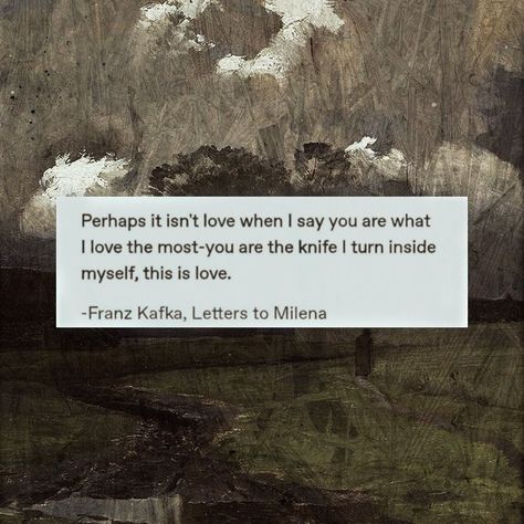 A Hunger Artist Kafka, Frank Kafka Quotes Love, Kafka To Melina Quotes, Franc Kafka Quotes, Frans Kafka Quotes, Letters To Melina Kafka, Pretty Paragraphs, Kafka Letter To Father, Letters To Milena Quotes