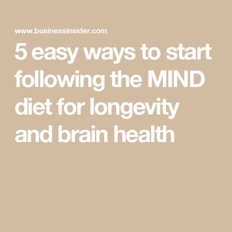 5 easy ways to start following the MIND diet for longevity and brain health Diet For Brain Health, The Mind Diet, Food For Your Brain, Best Foods For Brain Health, Food For Brain Power, Health Eating Plan, Brain Healthy Foods, Diet Tracker, Bad Brain