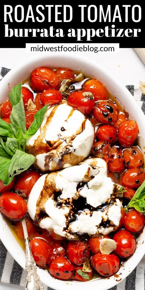 Roasted Caprese Salad, Roasted Tomatoes Caprese, Burrata Caprese Appetizer, What To Do With Burrata Cheese, Barata Cheese Tomato Appetizer, Roasted Cherry Tomatoes And Burrata, Tomato Cheese Basil Appetizer, Grape Tomato Appetizer, Burrata With Roasted Tomatoes