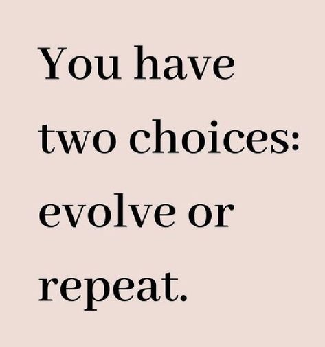 Evolve Or Repeat, Vie Motivation, Positive Self Affirmations, Daily Inspiration Quotes, New Energy, Reminder Quotes, Healing Quotes, A Quote, Wise Quotes