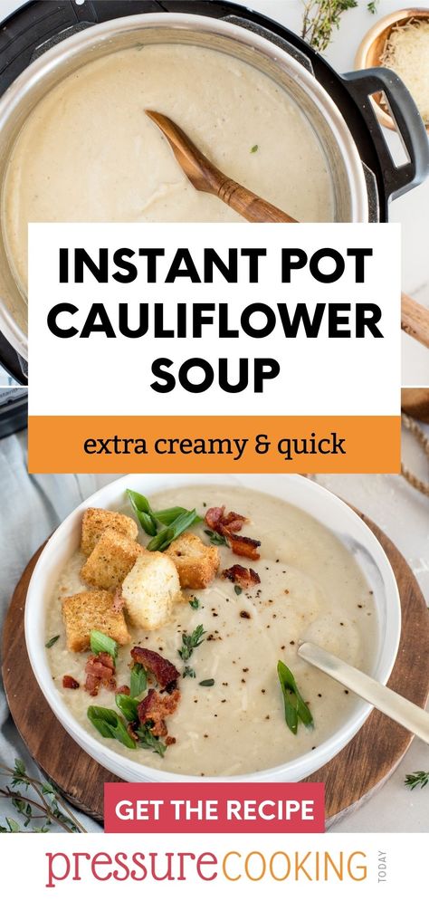 Pinterest image promoting Instant Pot Cauliflower Soup: extra creamy and quick" overlaid on two photos of the soup via @PressureCook2da Instant Pot Cauliflower Soup, Cauliflower Soup Recipes Instant Pot, Keto Cream Of Cauliflower Soup Recipe, Cream Of Cauliflower Soup Instant Pot, Creamy Califlour Soup, 30 Minute Cauliflower Chicken Soup, Easy Pressure Cooker Recipes, Pressure Cooking Today, Pot Recipes Easy