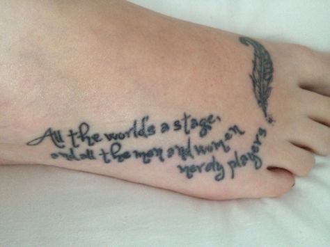 My awesome "all the world's a stage" tattoo. Oct 2012. Stage Tattoo, Literary Tattoos, Favourite Quote, Inspired Tattoos, Social Influence, Tattoos Designs, Get A Tattoo, William Shakespeare, A Tattoo