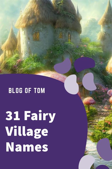 Looking for some inspiration for your next story? Check out these 31 fairy village names! From the cute to the mystical, there's sure to be something that catches your fancy. Click to view! #fairyvillagenames #villagenames Minecraft Village Names, Village Names For Stories, Mystical Names For Places, Fantasy Names For Villages, Village Names Ideas, Fantasy Island Names, Fantasy Village Names, Town Names For Stories, Fantasy Place Names