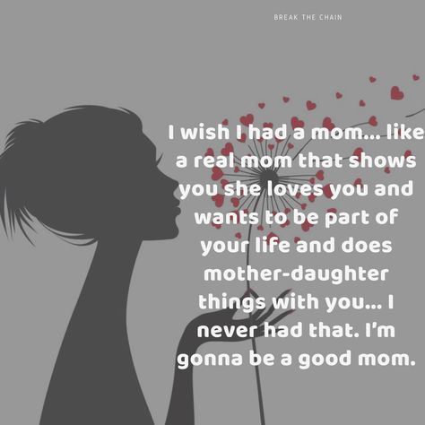 Break the chain. Quotes. I wish.  You make the change. I Wish My Mom Loved Me, Shattering Quotes, Chain Quotes, Break The Chain, Real Mom, Teen Life Hacks, Teen Life, Care Quotes, Broken Chain