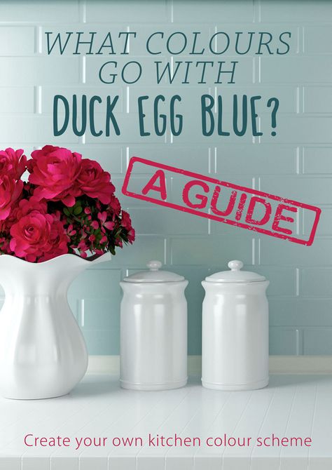 Learn what colours go with duck egg blue in order to begin your next home project. We'll show you how to create the perfect palette with these great ideas. Duck Egg Blue Colour Palette, Duck Egg Blue Bathroom, Duck Egg Kitchen, Duck Egg Blue Kitchen, Duck Egg Blue Bedroom, Duck Egg Blue Colour, Duck Egg Colour, Kitchen Colour Schemes, Contrasting Colours