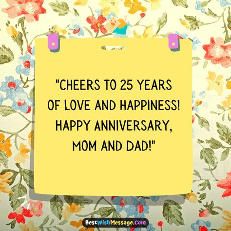 From the first 'I do' to 25 years of cherished memories, these loving anniversary wishes for parents capture the essence of enduring love. 💑💍 Let's toast to their journey together! #SilverAnniversary #ParentalLove #MarriageMilestone #FamilyBonds Happy 25 Anniversary Wishes, 25th Anniversary Wishes For Parents, Anniversary Wish For Parents, Anniversary Captions For Parents, Marriage Anniversary Wishes Couples, 25 Th Anniversary Wishes, Happy Anniversary Wishes Mom And Dad, Anniversary Message For Parents, Parents Anniversary Wishes