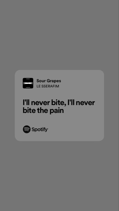 Le Sserafim Spotify Lyrics, Sour Grapes Le Sserafim Lyrics, Sour Grapes Lyrics, Le Sserafim Sour Grapes, Sour Grapes Le Sserafim, Le Sserafim Lyrics, Kpop Lyrics, Sour Grapes, Quirky Quotes