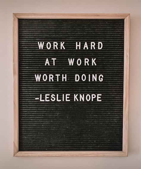 Leslie Knope Quotes, Parks And Rec Quotes, Live Quotes For Him, Letterboard Signs, Letterboard Quotes, Message Board Quotes, Felt Letter Board, Leslie Knope, Word Board