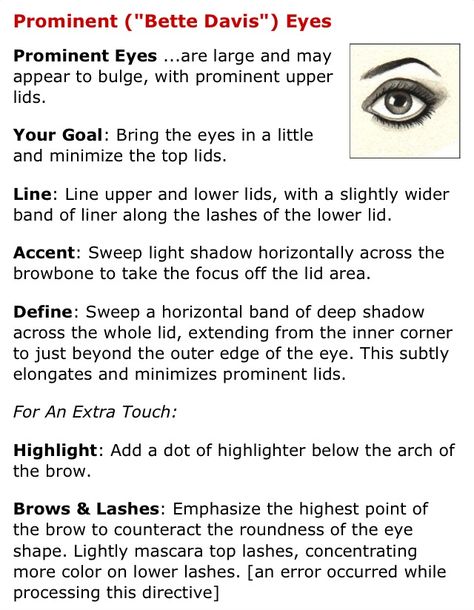 For prominent/potruding eye. Makeup For Bulging Eyes, Bulging Eyes Makeup, Makeup Theory, Protruding Eyes, Bette Davis Eyes, Bulging Eyes, Makeup Pictorial, Eye Eye, Heavy Makeup