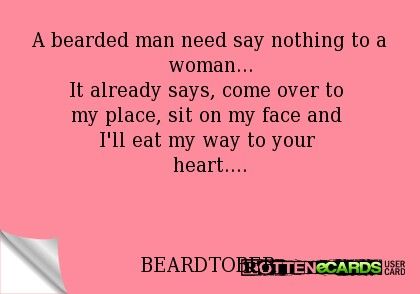 Bearded Man Quotes, Bf Memes, Beard Quotes, Life Quotes Relationships, Funny Content, Beard Humor, Pick Up Lines Funny, Say Nothing, Beard Love