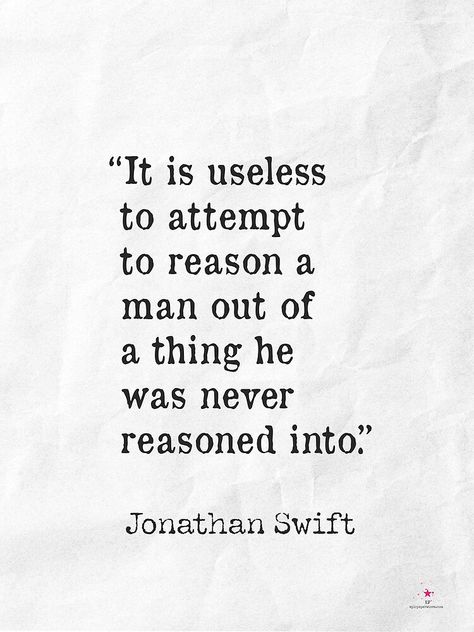 "It is useless to attempt to reason a man out of a thing he was never reasoned into. ― Jonathan Swift" Canvas Print by Pagarelov | Redbubble Jonathan Swift Quotes, Typewriter Print, Jonathan Swift, Changing Quotes, Life Changing Quotes, Home Quotes And Sayings, Life Changing, Typewriter, A Thing