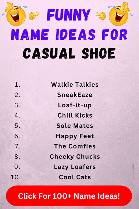 Looking for funny casual shoe names? Check out our list of top 100+ funny casual shoe name ideas in our blog post! Shoe Brand Name Ideas, Shoe Names, Best Casual Shoes, Shop Name Ideas, Shoes Names, Catchy Names, Funny Names, Brand Name Shoes, Name List