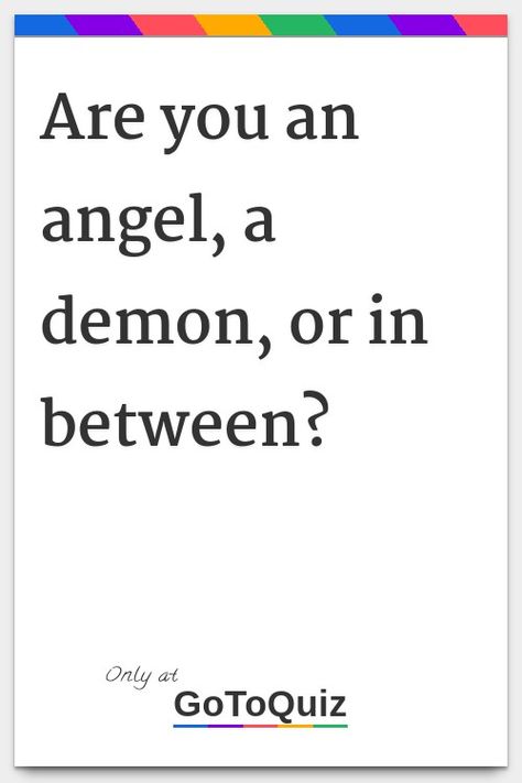 "Are you an angel, a demon, or in between?" My result: In Between How To Summon An Angel, Angel X Demon Art, Angel Demon Art, Angel And Demon Aesthetic, Angel Types, Angels And Demons Quotes, Inner Demons Quotes, Angelic Quotes, Demon Types