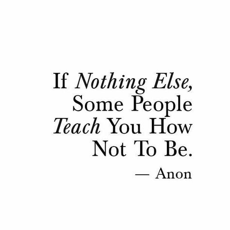 If Only They Knew Quotes, Some People Teach You How Not To Be, Call People Out Quotes, Be Happy For People Quotes, People Always Show Their True Colors, Dont Be Fake Quotes, Disloyal Friends Quotes, Words That Describe People, Friends Who Use You