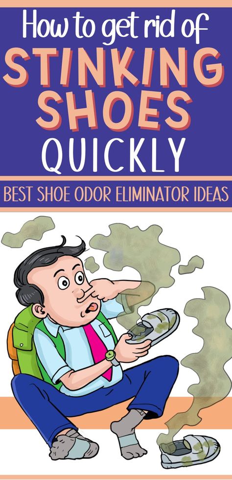 Pin text reads 'how to get rid of stinking shoes quickly - best shoe odor eliminator ideas.' Graphic image is of a boy with a backpack removing his smelly shoes after school while holding his nose. Diy Shoe Deodorizer, Stinky Shoes Remedy, Shoe Odor Remover, Shoe Deodorizer, Stinky Shoes, Smelly Shoes, How To Wash Shoes, Deodorize Shoes, How To Clean Suede