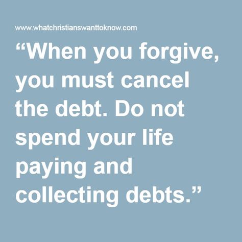 “When you forgive, you must cancel the debt. Do not spend your life paying and collecting debts.” Joyce Meyer Quotes, Joyce Meyer, Message Of Hope, You Must, Quotes