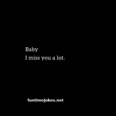 Missing My Boyfriend In Heaven, I Miss You A Lot, Hey I Miss You, I Miss You Baby, I Miss You Babe, Missing You Badly Quotes, Baby I Miss You, Miss You Babe, Romantic Stuff