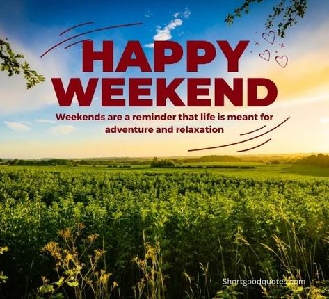 END OF THE WEEKEND QUOTES Beautiful Weekend Quotes, Ready For The Weekend Quotes, End Of The Week Quotes, Weekend Escape Quotes, Living For The Weekend Quotes, Nearly The Weekend Quotes, A Weekend Well Spent Quote, Weekend Chores, Night Meaning